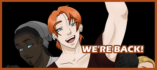 We're Back!